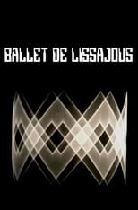 Poster de la película Ballet de Lissajous
