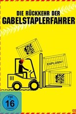 Poster de la película Die Rückkehr der Gabelstaplerfahrer