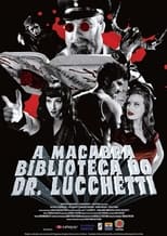 Poster de la película Dr. Lucchetti's Macabre Atheneum