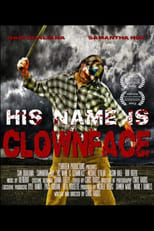 Poster de la película His Name Is Clown Face