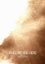 Poster de la película while we are here