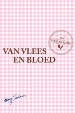 Poster de la serie Van Vlees en Bloed