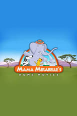 Poster de la serie Mama Mirabelle's Home Movies