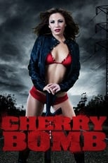 Poster de la película Cherry Bomb