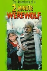 Poster de la película The Adventures of a Two-Minute Werewolf