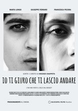 Poster de la película Io ti giuro che ti lascio andare