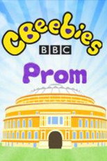 Poster de la película CBeebies Prom: From the Royal Albert Hall