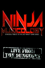 Poster de la película Ninja Musicology: Live From The Dungeons