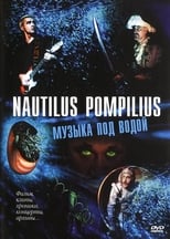 Poster de la película Nautilus Pompilius: Музыка под водой