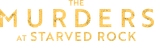 Logo The Murders at Starved Rock