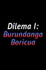 Poster de la película Dilema I: Burundanga boricua