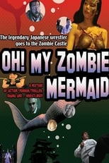 Poster de la película Oh! My Zombie Mermaid