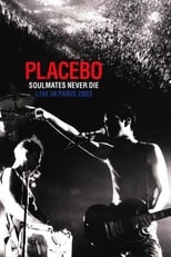 Poster de la película Placebo: Soulmates Never Die: Live in Paris 2003
