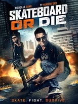 Poster de la película Skateboard or Die