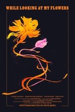 Poster de la película While Looking at My Flowers