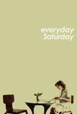 Poster de la película Everyday Saturday