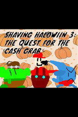 Poster de la película Shaving Halowiin 3: The Quest For The Cash Grab