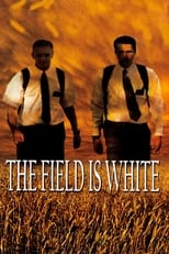 Poster de la película The Field Is White