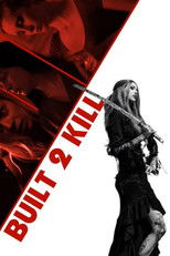 Poster de la película Built 2 Kill