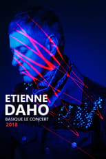 Poster de la película Etienne Daho - Basique, le concert 2018