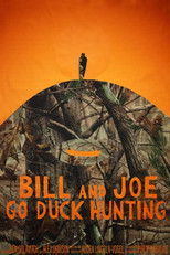 Poster de la película Bill and Joe Go Duck Hunting
