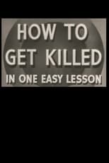 Poster for How to Get Killed in One Easy Lesson 