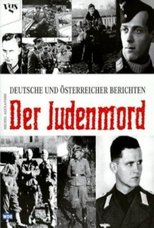 Der Judenmord – Deutsche und Österreicher berichten poster movie