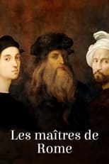 Poster for Les Maîtres de Rome : Michel-Ange, Raphaël et Léonard de Vinci 