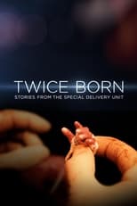 Poster for Twice Born: Stories from the Special Delivery Unit