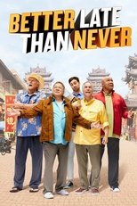 Poster for Better Late Than Never Season 2