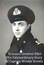 Poster for Britain's Greatest Pilot: The Extraordinary Story of Captain Winkle Brown