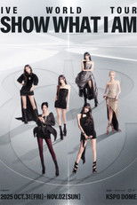 IVE WORLD TOUR 'SHOW WHAT I AM' CONCERT LIVE IN SEOUL - DAY 3 poster