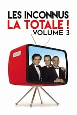 Poster for Les Inconnus - La Totale ! (Vol. 3)