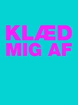 Klæd mig af poster
