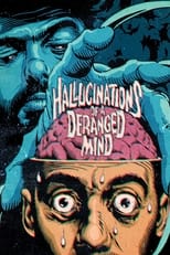 Poster for Hallucinations of a Deranged Mind 