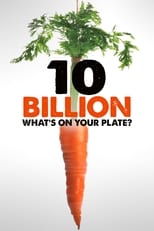 Poster for 10 Billion: What's On Your Plate