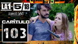 La 1-5/18 Somos uno 1x103 (S01E103)