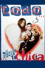 Poster for Todo menos la chica