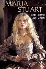 Maria Stuart – Blut, Terror und Verrat