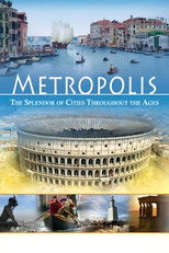 Metropolis: The Splendor of Cities Throughout the Ages (2003) poster