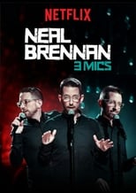 Neal Brennan: 3 Mics (2017)