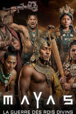 Mayas : la guerre des rois divins