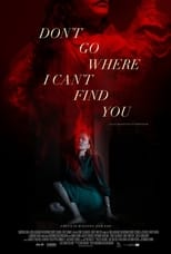 Poster for Don't Go Where I Can't Find You