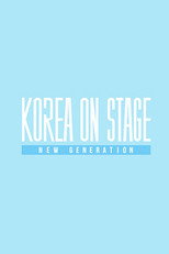 코리아 온 스테이지 - 뉴 제너레이션 poster