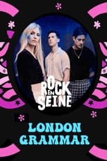 Poster for London Grammar - Rock en Seine 2022 