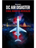 DC Air Disaster: Final Minutes Revealed poster