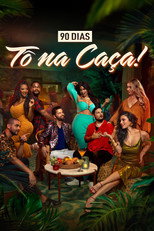 90 Dias: Tô na Caça!