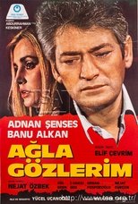 Ağla Gözlerim poster