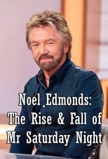 Poster for Noel Edmonds: The Rise & Fall of Mr Saturday Night 