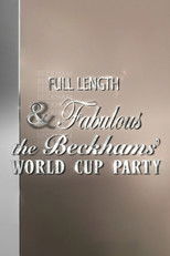Full Length & Fabulous: The Beckhams' World Cup Party